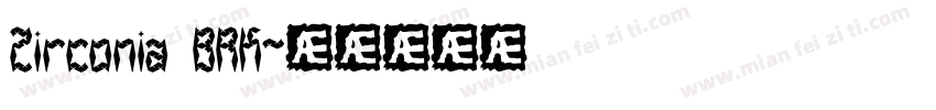 Zirconia BRK字体转换